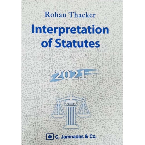 Jhabvala's Interpretation of Statutes [IOS] for BALLB & LL.B by Rohan Thacker | C. Jamnadas & Co.